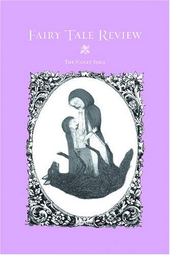 Beispielbild fr Fairy Tale Review, The Violet Issue zum Verkauf von VanderMeer Creative