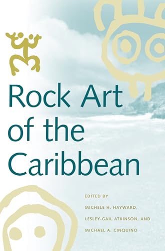 9780817355302: Rock Art of the Caribbean (Caribbean Archaeology and Ethnohistory)