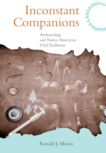 9780817355333: Inconstant Companions: Archaeology and North American Indian Oral Traditions