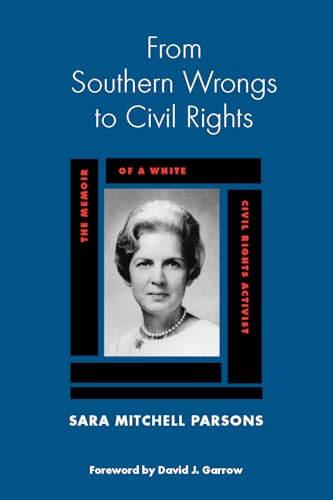 Imagen de archivo de From Southern Wrongs to Civil Rights The Memoir of a White Civil Rights Activist a la venta por Harry Alter