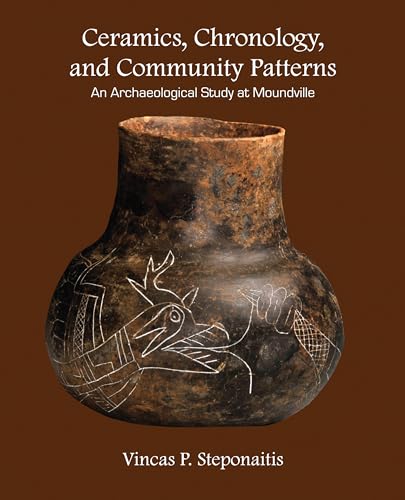 Imagen de archivo de Ceramics, Chronology, and Community Patterns: An Archaeological Study at Moundville a la venta por Weekly Reader