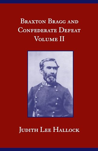 Stock image for Braxton Bragg and Confederate Defeat, v.II (Volume 2) for sale by Midtown Scholar Bookstore