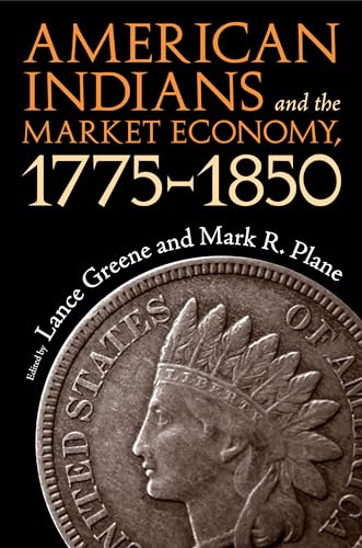 9780817356262: American Indians and the Market Economy, 1775-1850