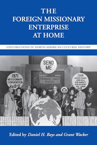 9780817356408: The Foreign Missionary Enterprise at Home: Explorations in North American Cultural History