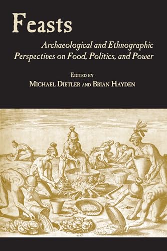 Imagen de archivo de Feasts: Archaeological and Ethnographic Pespectives on Food, Politics, and Power a la venta por Revaluation Books