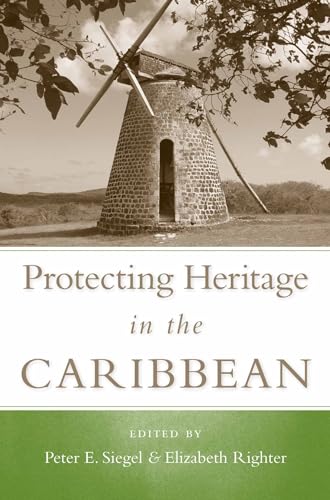 9780817356675: Protecting Heritage in the Caribbean (Caribbean Archaeology and Ethnohistory)