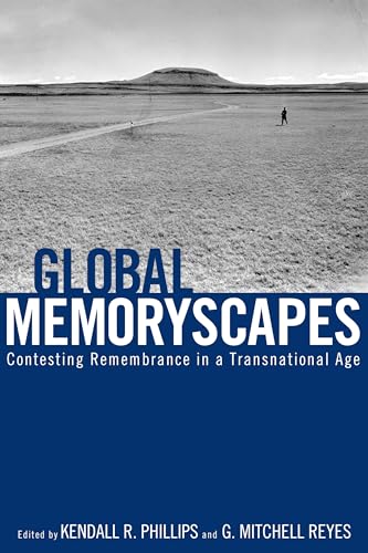 Imagen de archivo de Global Memoryscapes: Contesting Remembrance in a Transnational Age (Albma Rhetoric Cult & Soc Crit) a la venta por Hilltop Book Shop