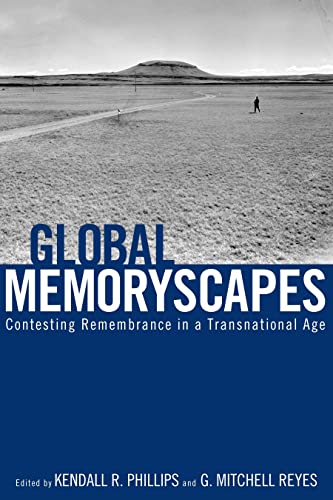 Stock image for Global Memoryscapes: Contesting Remembrance in a Transnational Age (Albma Rhetoric Cult & Soc Crit) for sale by Hilltop Book Shop