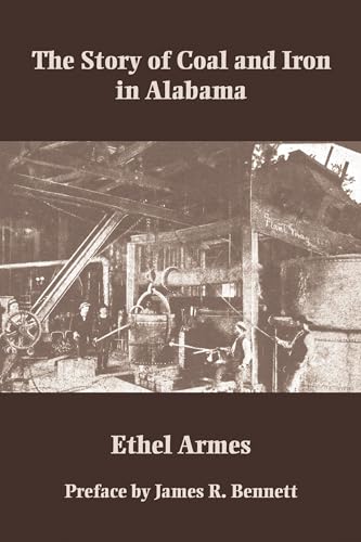 9780817356828: The Story of Coal and Iron in Alabama