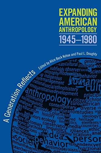 Stock image for Expanding American Anthropology, 1945-1980: A Generation Reflects for sale by ThriftBooks-Dallas