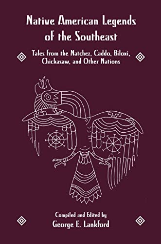 Beispielbild fr Native American Legends of the Southeast: Tales from the Natchez, Caddo, Biloxi, Chickasaw, and Other Nations zum Verkauf von BooksRun