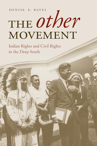 Stock image for The Other Movement: Indian Rights and Civil Rights in the Deep South (Contemporary American Indian Studies) [Soft Cover ] for sale by booksXpress