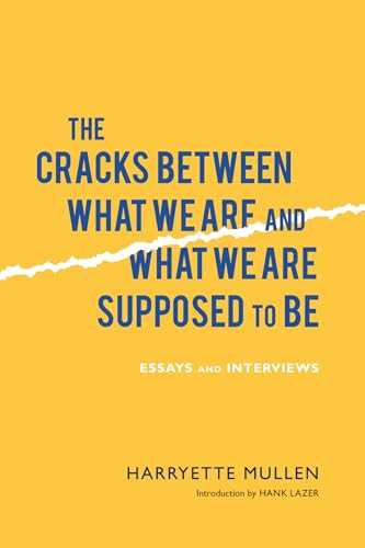 Stock image for The Cracks Between What We Are and What We Are Supposed to Be: Essays and Interviews (Modern and Contemporary Poetics) for sale by HPB-Red