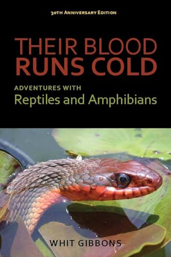 Their Blood Runs Cold: Adventures with Reptiles and Amphibians (9780817357511) by Gibbons, J. Whitfield