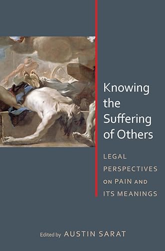 9780817357689: Knowing the Suffering of Others: Legal Perspectives on Pain and Its Meanings