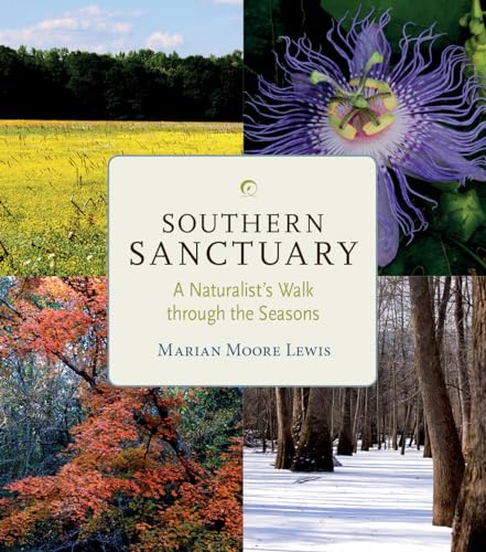 Stock image for Southern Sanctuary: A Naturalist's Walk through the Seasons for sale by Midtown Scholar Bookstore