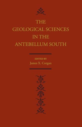 Stock image for Geological Sciences in the Antebellum South for sale by Midtown Scholar Bookstore