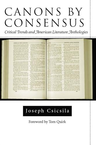 9780817358679: Canons by Consensus: Critical Trends and American Literature Anthologies