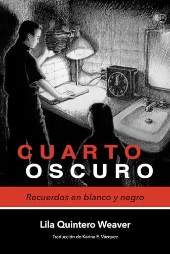 Beispielbild fr Cuarto Oscuro : Recuerdos en Blanco y Negro zum Verkauf von Better World Books