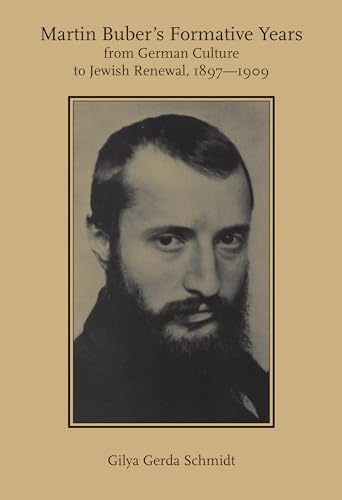 Stock image for Martin Buber's Formative Years: From German Culture to Jewish Renewal, 1897 "1909 (Judaic Studies Series) for sale by Midtown Scholar Bookstore