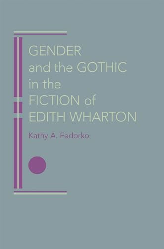 Imagen de archivo de Gender and the Gothic in the Fiction of Edith Wharton a la venta por Midtown Scholar Bookstore