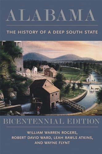 Beispielbild fr Alabama: The History of a Deep South State, Bicentennial Edition zum Verkauf von Midtown Scholar Bookstore