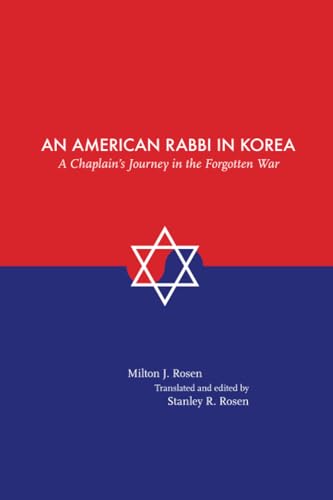Beispielbild fr An American Rabbi in Korea: A Chaplain's Journey in the Forgotten War zum Verkauf von Revaluation Books