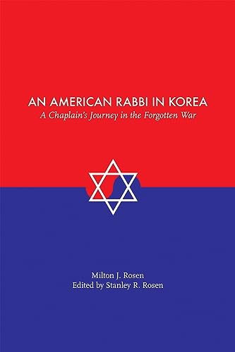Imagen de archivo de An American Rabbi in Korea: A Chaplain's Journey in the Forgotten War a la venta por Revaluation Books