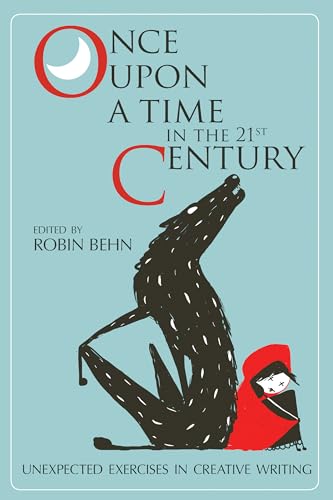 Stock image for Once Upon a Time in the Twenty-First Century: Unexpected Exercises in Creative Writing for sale by -OnTimeBooks-
