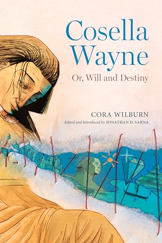 Stock image for Cosella Wayne: Or, Will and Destiny for sale by ThriftBooks-Dallas
