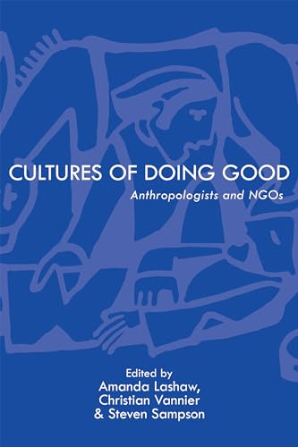 Stock image for Cultures of Doing Good: Anthropologists and Ngos for sale by Revaluation Books