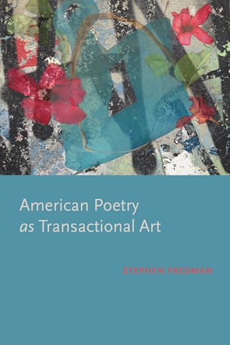 Stock image for American Poetry as Transactional Art (Modern and Contemporary Poetics) for sale by Midtown Scholar Bookstore