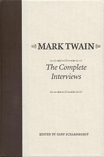 9780817359959: Mark Twain: The Complete Interviews (American Literary Realism & Naturalism)