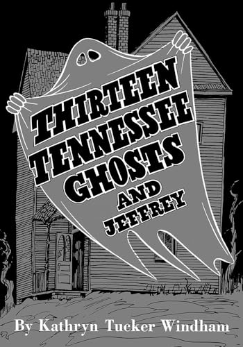 Stock image for Thirteen Tennessee Ghosts and Jeffrey for sale by Revaluation Books
