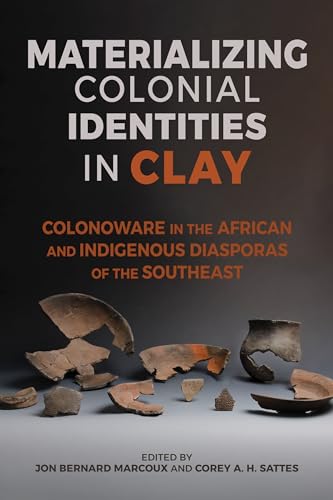 Imagen de archivo de Materializing Colonial Identities in Clay a la venta por Blackwell's