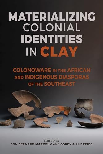 Stock image for Materializing Colonial Identities in Clay for sale by Blackwell's