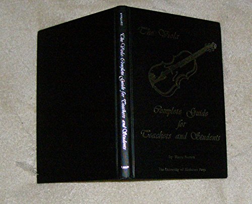 Imagen de archivo de The Viola : Complete Guide for Teachers and Students a la venta por Better World Books