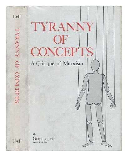 Beispielbild fr Tyranny of Concepts : A Critique of Marxism zum Verkauf von Better World Books