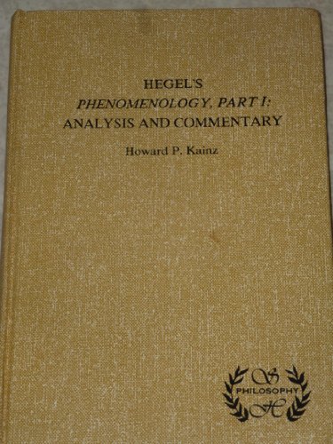 Stock image for Hegel's Phenomenology, Part I: Analysis and Commentary for sale by Montana Book Company