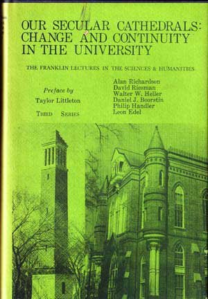 Imagen de archivo de Our Secular Cathedrals: Change and Continuity in the University (The Franklin Lectures in the Sciences and Humanities: Third Series) a la venta por Stillwaters Environmental Ctr of the Great Peninsula Conservancy