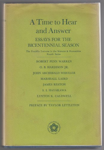 Beispielbild fr A Time to Hear and Answer: Essays for the Bicentennial Season (The Franklin lectures in the sciences & humanities) zum Verkauf von Benjamin Books