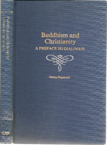 Beispielbild fr Buddhism and Christianity: A Preface to Dialogue zum Verkauf von Anybook.com