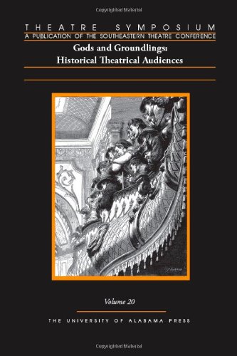 Beispielbild fr Theatre Symposium: Gods and Groundlings: Historical Theatrical Audiences: Vol 20 zum Verkauf von Revaluation Books
