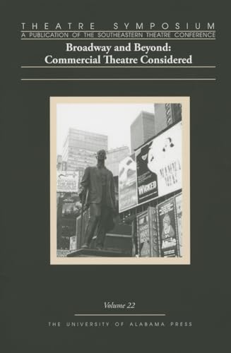 Stock image for Theatre Symposium: Broadway and Beyond: Commercial Theatre Considered: Vol 22 for sale by Revaluation Books