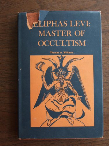9780817370619: Eliphas Levi: Master of Occultism