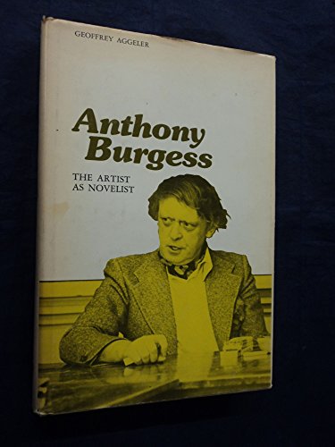 Beispielbild fr Anthony Burgess: The Artist as Novelist zum Verkauf von Bookmarc's