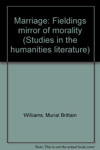 Beispielbild fr Marriage: Fielding's mirror of morality (Studies in the humanities. Literature) zum Verkauf von Wonder Book