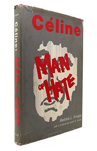 Beispielbild fr Ce?line, man of hate zum Verkauf von Books Do Furnish A Room