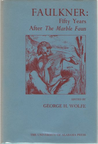 Stock image for Faulkner, fifty years after The marble faun for sale by Half Price Books Inc.