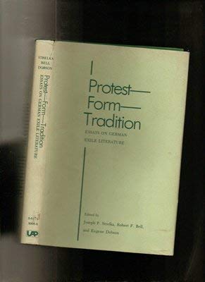 9780817380083: Protest-Form-Tradition: Essays on German Exile Literature